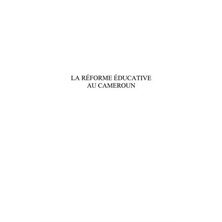 La réforme éducative au cameroun - regard sur les activités