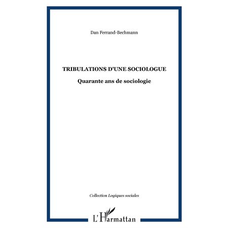 Tribulations d'une sociologue - quarante ans de sociologie