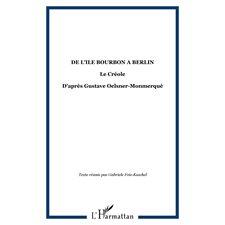 De l'ile bourbon a berlin - le créole - d'après gustave oels