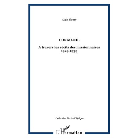 Congo-nil - a travers les récits des missionnaires 1929-1939