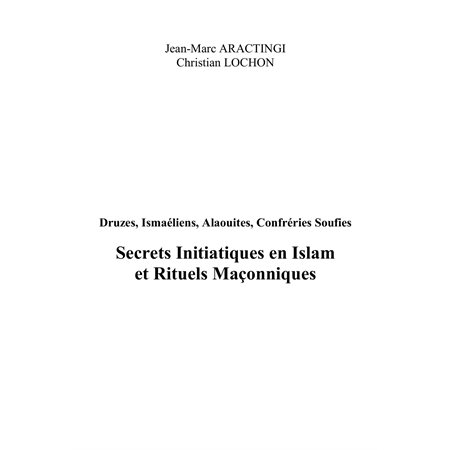 Secrets initiatiques en islam et rituels maçonniques - druze