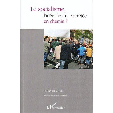 Le socialisme, l'idée s'est-elle arrÊtée