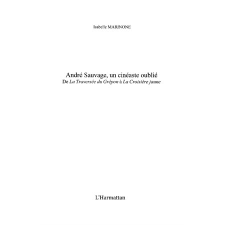 André sauvage, un cinéaste oublié - de la traversée du grépo