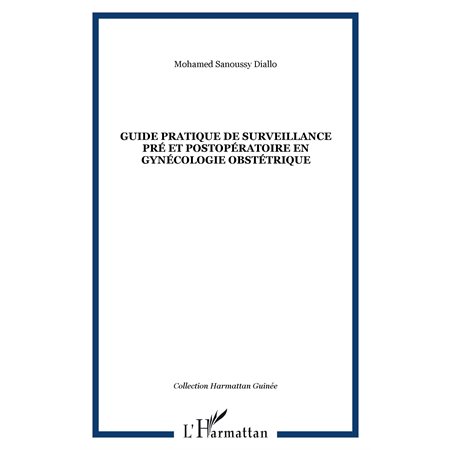 Guide pratique de surveillance pré et postopératoire en gyné