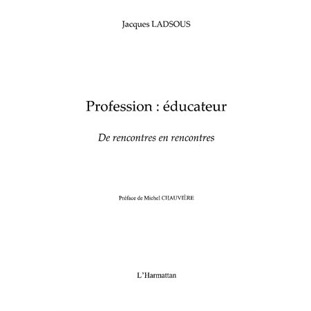 Profession : éducateur - de rencontres en rencontres