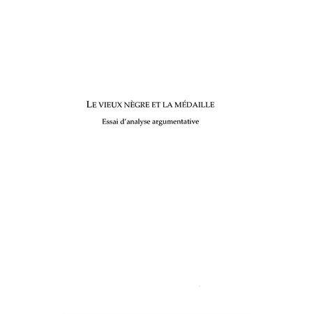 Le vieux nÈgre et la médaille - essai d'analyse argumentativ