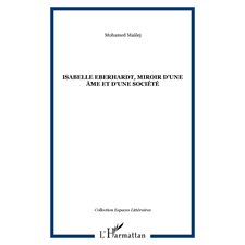 Isabelle eberhardt, miroir d'une Âme et d'une société