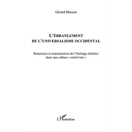 L'ébranlement de l'universalisme occidental - relectures et