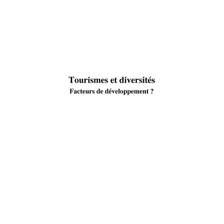 Tourismes et diversités - facteurs de dé