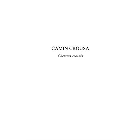Camin crousa - chemins croisés - nouvelles bilingues provenç