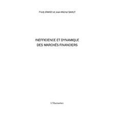 Inefficience et dynamique des marchés financiers