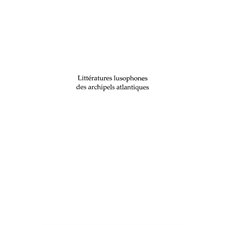 Littératures lusophones des archipels atlantiques - açores,