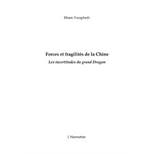 Forces et fragilités de la chine - les incertitudes du grand