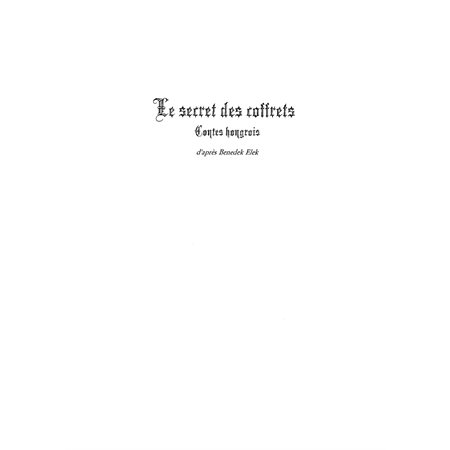 Le secret des coffrets - contes hongrois