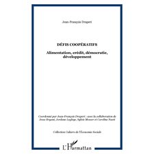 Défis coopératifs - alimentation, crédit, démocratie, dévelo