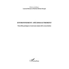 Environnement : décider autrement - nouvelles pratiques et n