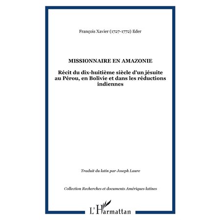 Missionnaire en amazonie - récit du dix-huitième siècle d'un