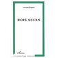 rois seuls - suivi de "pensées et objets"' - poèmes