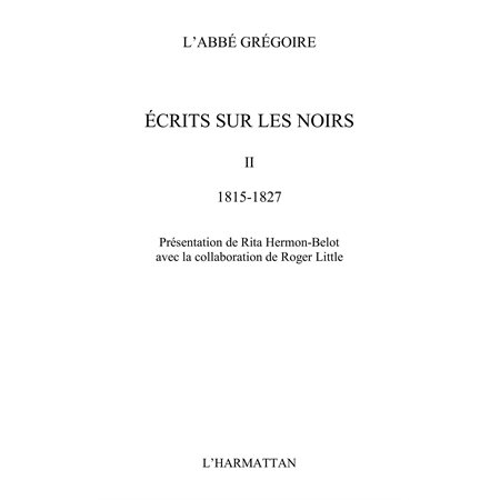 Ecrits sur les noirs - tome 2 : 1815-1827