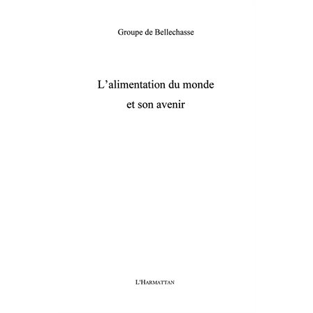 Alimentation du monde et son avenir L'