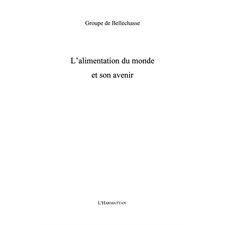 Alimentation du monde et son avenir L'