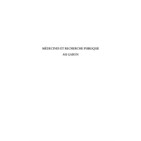 Médecines et recherche publique au Gabon