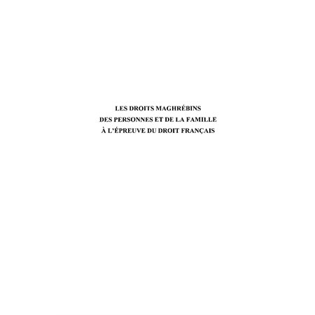 Les droits maghrébins des personnes et de la famille À l'épr