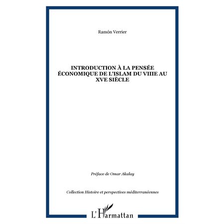 Introduction à la pensée économique de l'Islam du VIIIe au XVe siècle