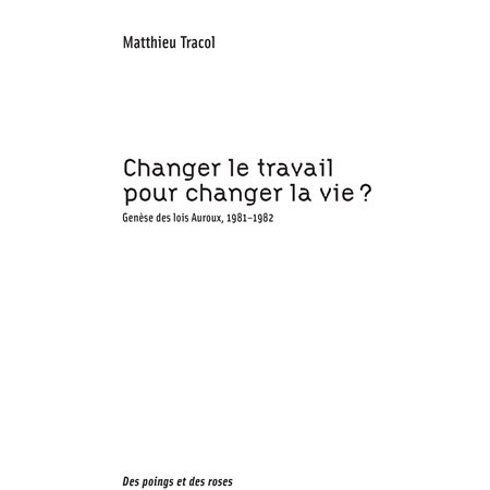 Changer le travail pour changer la vie?