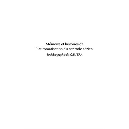 Mémoire et histoires de l'automatisation du contrÔle aérien