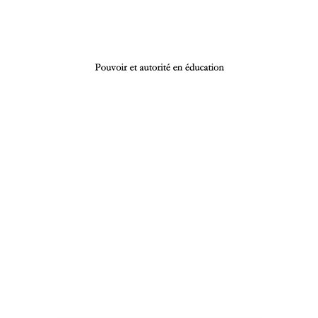 Pouvoir et autorité en éducation