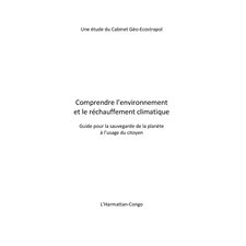 Comprendre l"environnement et le réchauffement climatique -