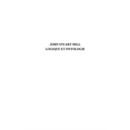 John stuart mill (volume premier) - logique et ontologie - l