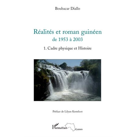 Réalités et roman guinéen de  1953 à  2003 Tome 1