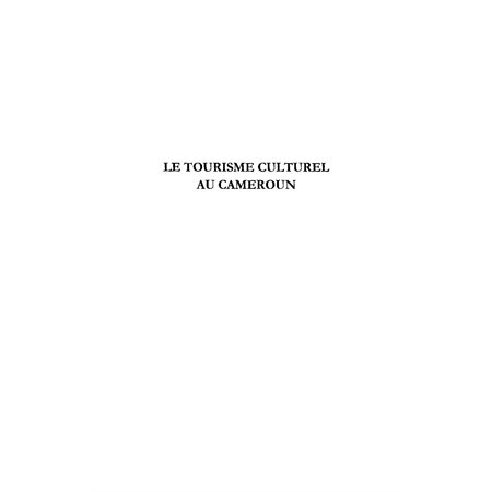 Tourisme culturel au CamerounLe