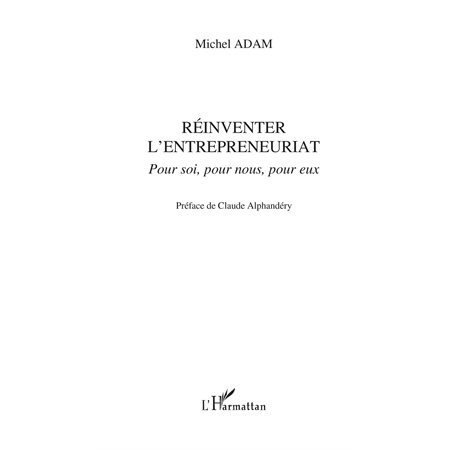 Réinventer l'entrepreneuriat - pour soi, pour nous, pour eux