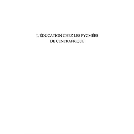 L'éducation chez les pygmées de centrafrique