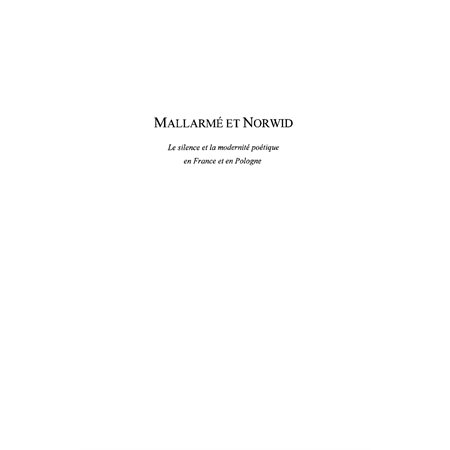 Mallarmé et norwid - le silence et la modernité poétique en