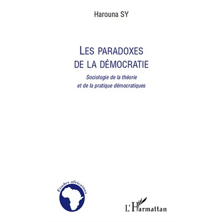 Les paradoxes de la démocratie - sociologie de la théorie et