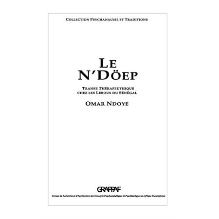 Le n'dÖep - transe thérapeutique chez les lébous du sénégal