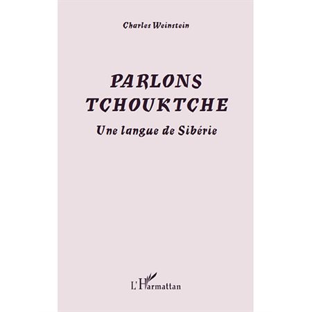 Parlons tchouktche - une langue de sibérie