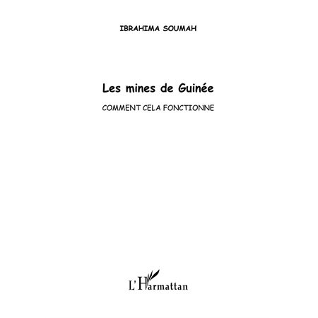 Les mines de la guinée - comment cela fonctionne