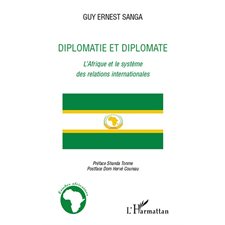 Diplomatie et diplomate - l'afrique et le système des relati
