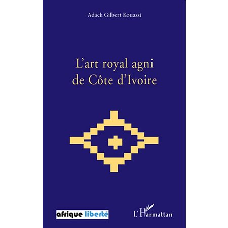 L'art royal agni de Côte d'Ivoire