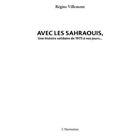 Avec les sahraouis - une histoire solidaire de 1975 à nos jo