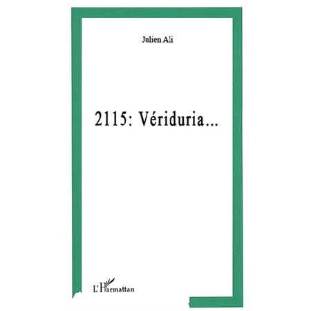 2115 : vériduria... - roman (science-fiction)