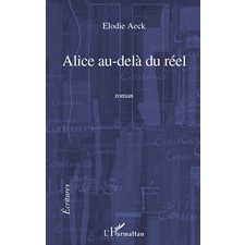 Alice au-delà du réel