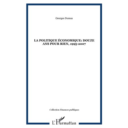 La politique économique: douze ans pour rien, 1995-2007