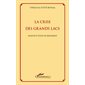 La crise des grands lacs - analyse et pistes de règlement