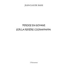 Perdus en guyane sur la riviÈre counamama